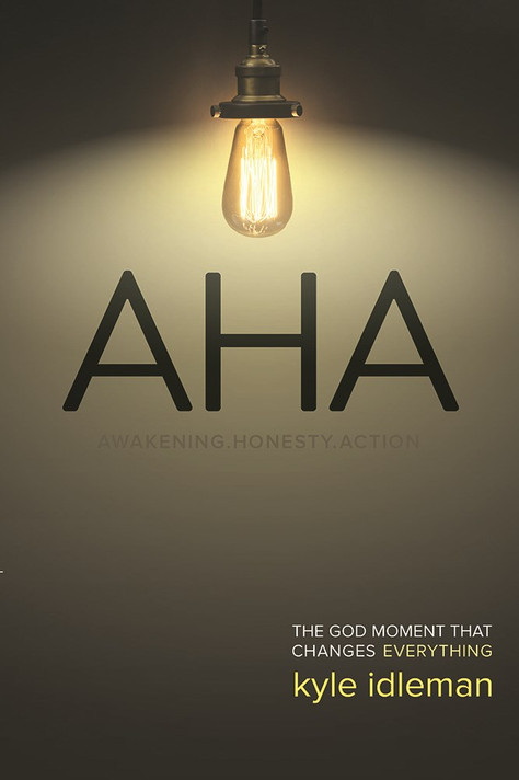 AHA: Awakening. Honesty. Action: The God Moment That Changes Everything AHA: Awakening. Honesty. Action: The God Moment That Changes Everything