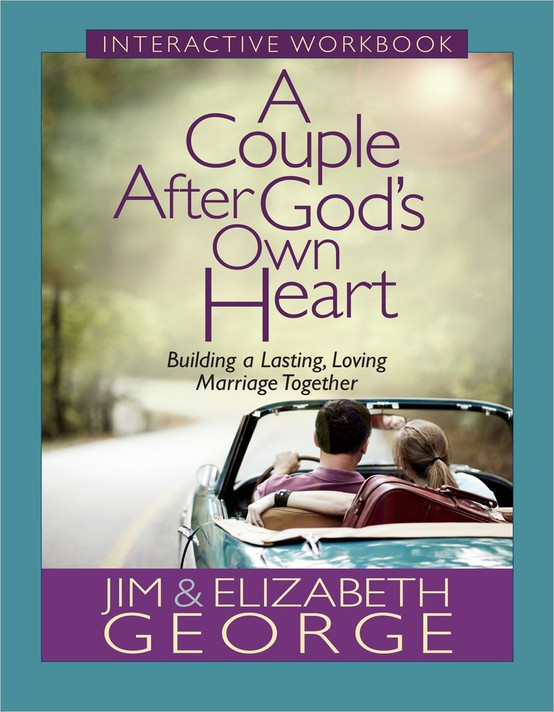 A Couple After God's Own Heart Interactive Workbook: Building a Lasting, Loving Marriage Together A Couple After God's Own Heart Interactive Workbook: Building a Lasting, Loving Marriage Together