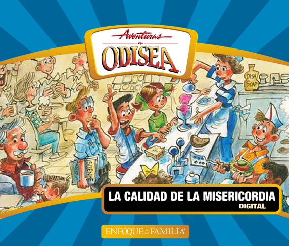 Aventuras en Odisea: La calidad de la misericordia (Digital) Aventuras en Odisea: La calidad de la misericordia (Digital)