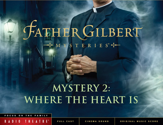 Radio Theatre: Father Gilbert Mystery 2: Where the Heart Is (Digital)