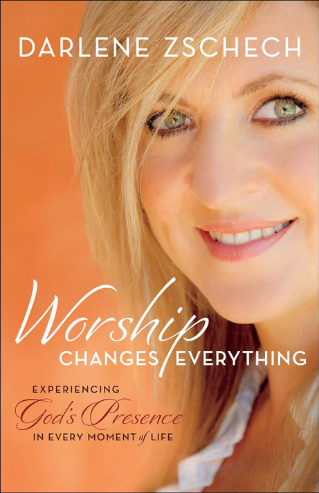 Worship Changes Everything: Experiencing God's Presence in Every Moment of Life Worship Changes Everything: Experiencing God's Presence in Every Moment of Life