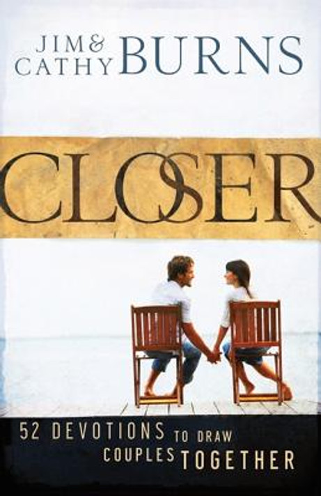 Closer: 52 Devotions to Draw Couples Together Closer: 52 Devotions to Draw Couples Together