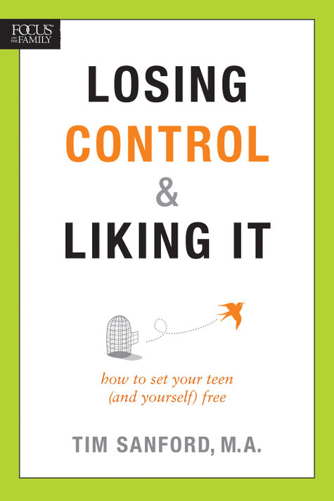 Losing Control & Liking It: How to Set Your Teen (and Yourself) Free Losing Control & Liking It: How to Set Your Teen (and Yourself) Free
