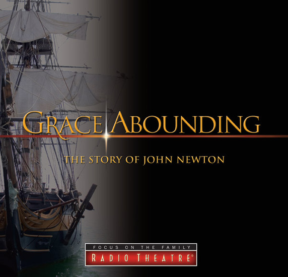 Radio Theatre: Grace Abounding: The Story of John Newton (Digital) Radio Theatre: Grace Abounding: The Story of John Newton (Digital)