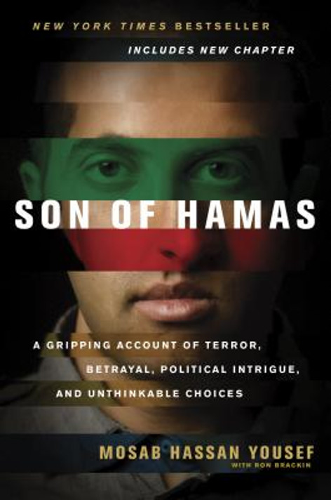 Son of Hamas : A Gripping Account of Terror, Betrayal, Political Intrigue, and Unthinkable Choices Son of Hamas : A Gripping Account of Terror, Betrayal, Political Intrigue, and Unthinkable Choices