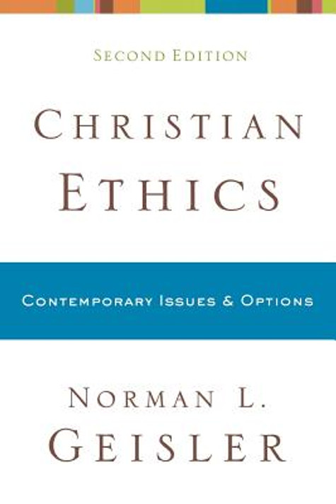 Christian Ethics: Contemporary Issues & Options Christian Ethics: Contemporary Issues & Options