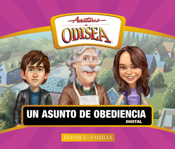 Aventuras en Odisea: Un asunto de obediencia (Digital) Aventuras en Odisea: Un asunto de obediencia (Digital)