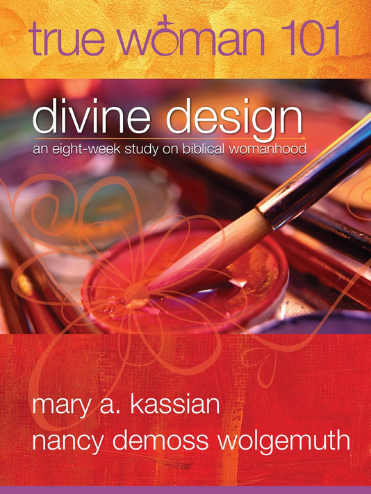 True Woman 101: Divine Design True Woman 101: Divine Design