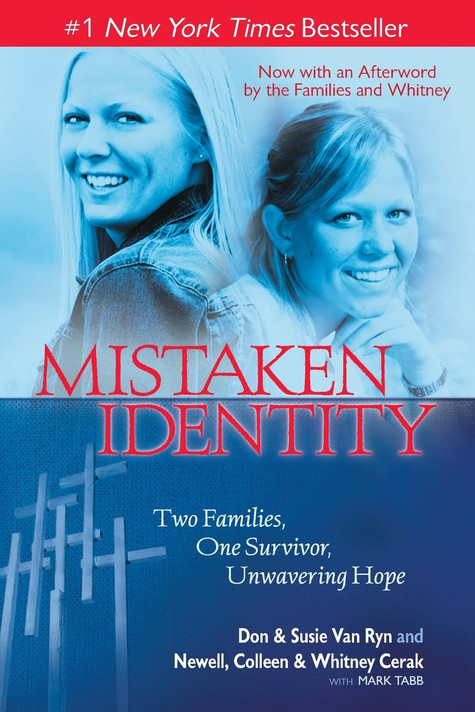 Mistaken Identity: Two Families, One Survivor, Unwavering Hope Mistaken Identity: Two Families, One Survivor, Unwavering Hope