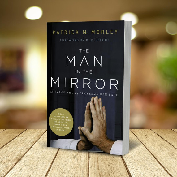 The Man in the Mirror: Solving the 24 Problems Men Face (Anniversary, Revised, Updated) (25TH ed.) The Man in the Mirror: Solving the 24 Problems Men Face (Anniversary, Revised, Updated) (25TH ed.)