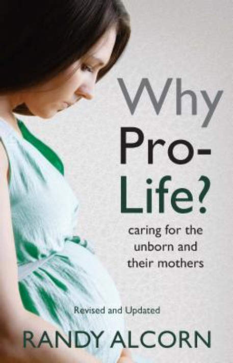 Why Pro-Life? Why Pro-Life?