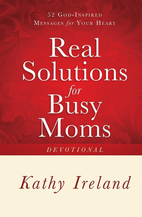Real Solutions for Busy Moms Devotional Real Solutions for Busy Moms Devotional