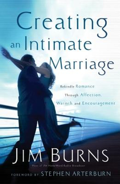 Creating an Intimate Marriage Creating an Intimate Marriage
