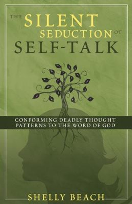The Silent Seduction of Self-Talk The Silent Seduction of Self-Talk