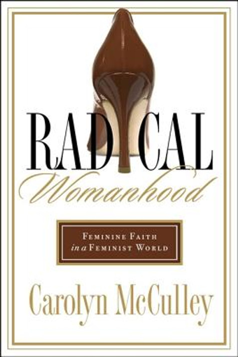 Radical Womanhood Radical Womanhood
