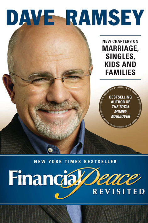 Financial Peace Revisited: New Chapters on Marriage, Singles, Kids and Families (Revised) Financial Peace Revisited: New Chapters on Marriage, Singles, Kids and Families (Revised)