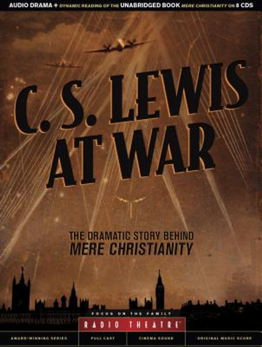 Radio Theatre: C.S. Lewis at War Radio Theatre: C.S. Lewis at War