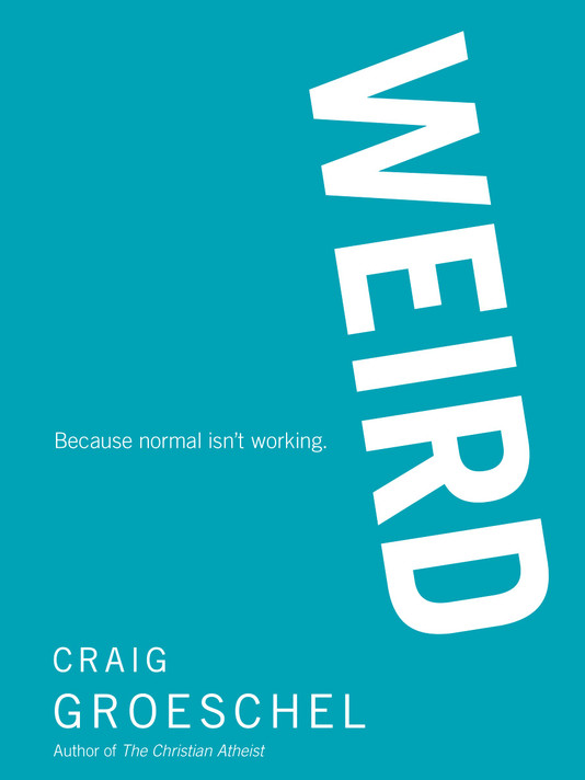 Weird: Because Normal Isn't Working Weird: Because Normal Isn't Working