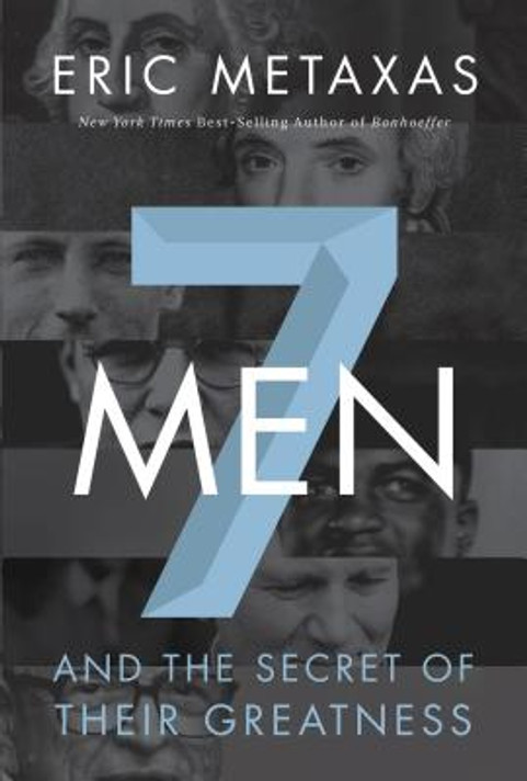 Seven Men: And the Secret of Their Greatness (Softcover) Seven Men: And the Secret of Their Greatness (Softcover)