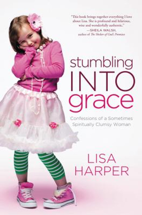 Stumbling Into Grace Stumbling Into Grace