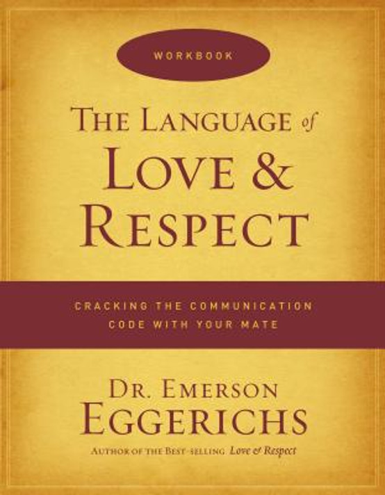 The Language of Love & Respect Workbook The Language of Love & Respect Workbook