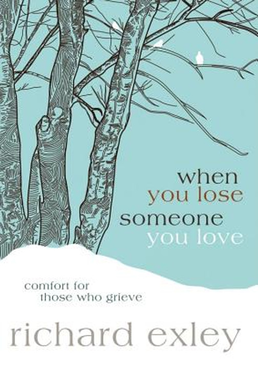 When You Lose Someone You Love When You Lose Someone You Love