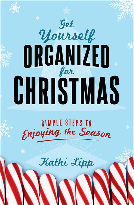 Get Yourself Organized for Christmas: Simple Steps to Enjoying the Season Get Yourself Organized for Christmas: Simple Steps to Enjoying the Season