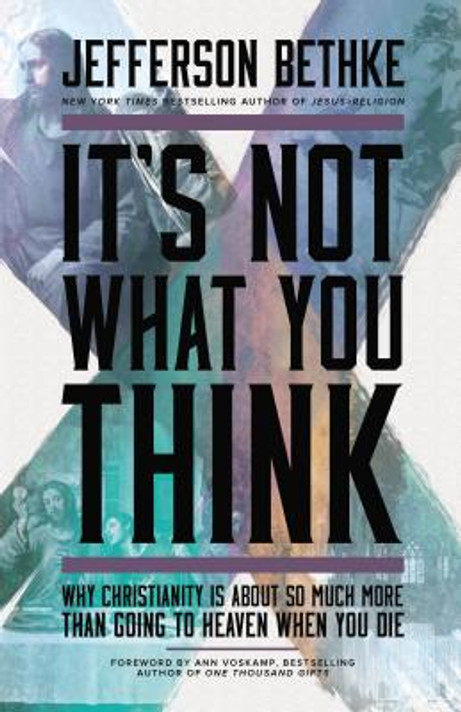 It's Not What You Think It's Not What You Think