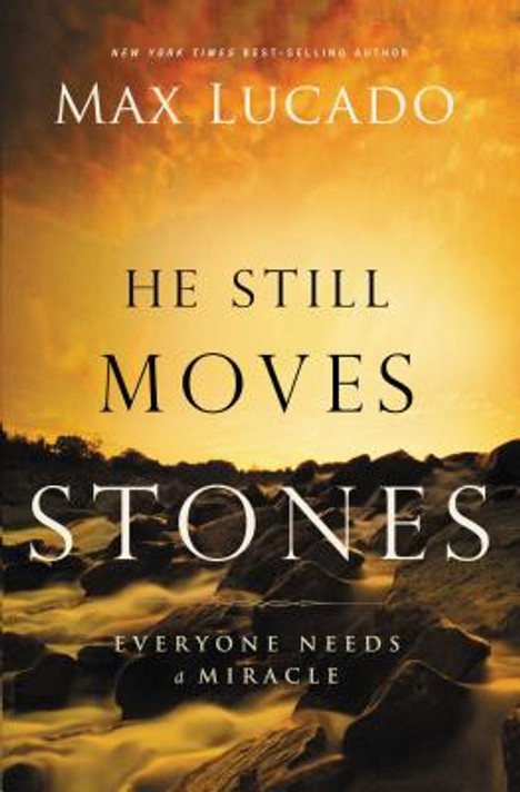 He Still Moves Stones He Still Moves Stones