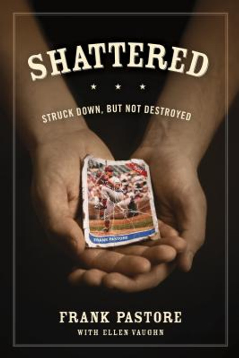 Shattered: Struck Down, But Not Destroyed (Paperback) Shattered: Struck Down, But Not Destroyed (Paperback)