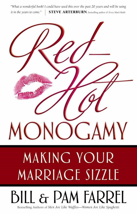 Red-Hot Monogamy: Making Your Marriage Sizzle Red-Hot Monogamy: Making Your Marriage Sizzle