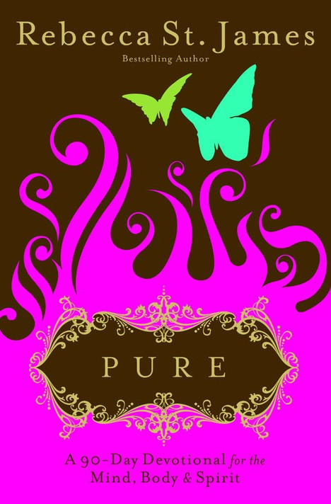Pure: A 90-Day Devotional for the Mind, the Body, & the Spirit Pure: A 90-Day Devotional for the Mind, the Body, & the Spirit