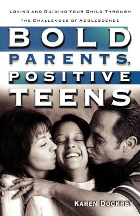 Bold Parents, Positive Teens Bold Parents, Positive Teens
