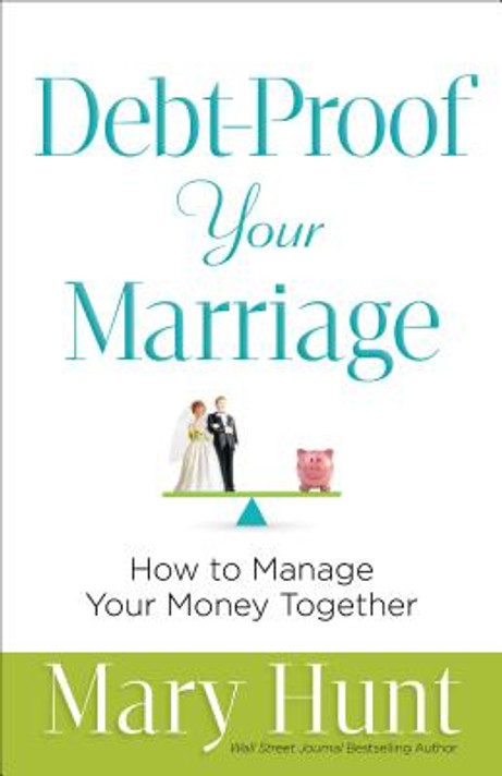 Debt-Proof Your Marriage Debt-Proof Your Marriage