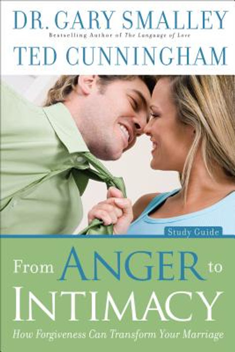 From Anger to Intimacy Study Guide From Anger to Intimacy Study Guide