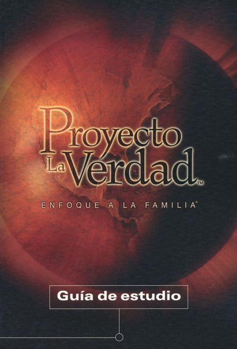 Guia de estudio del Proyecto La Verdad Guia de estudio del Proyecto La Verdad