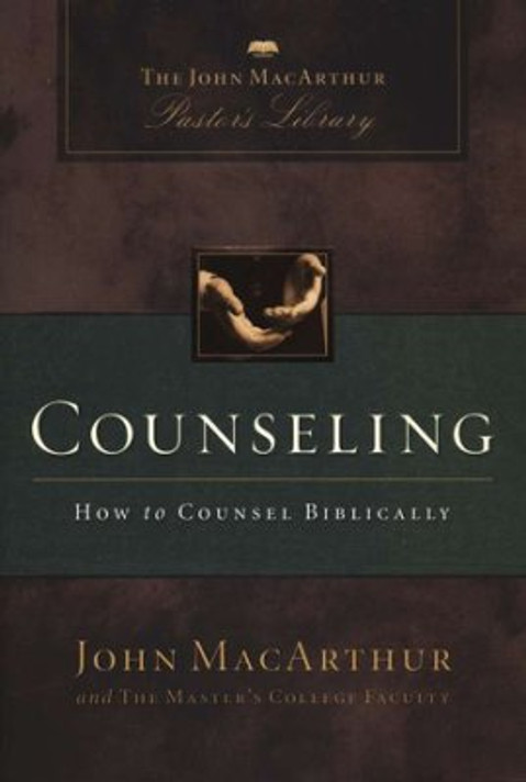 Counseling: The John MacArthur Pastor's Library Counseling: The John MacArthur Pastor's Library