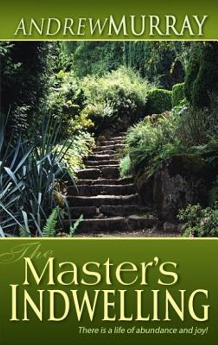 The Master's Indwelling The Master's Indwelling
