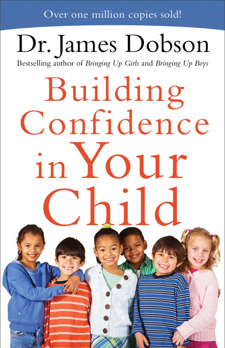 Building Confidence in Your Child Building Confidence in Your Child