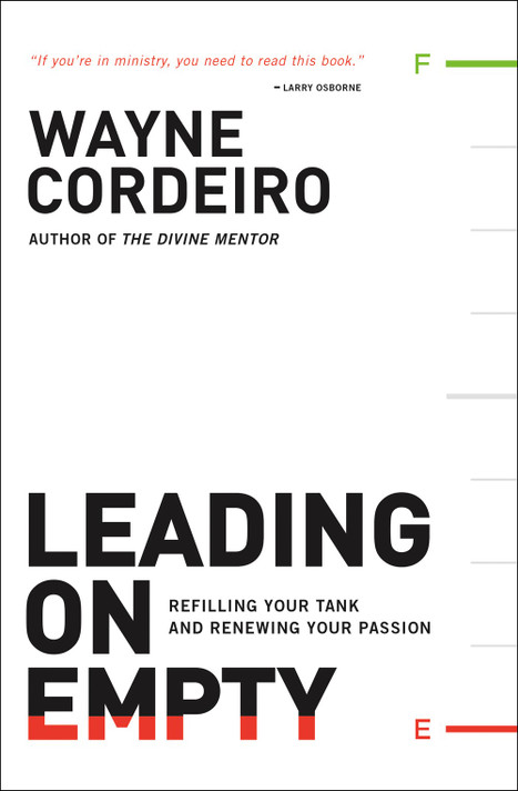 Leading on Empty: Refilling Your Tank and Renewing Your Passion Leading on Empty: Refilling Your Tank and Renewing Your Passion