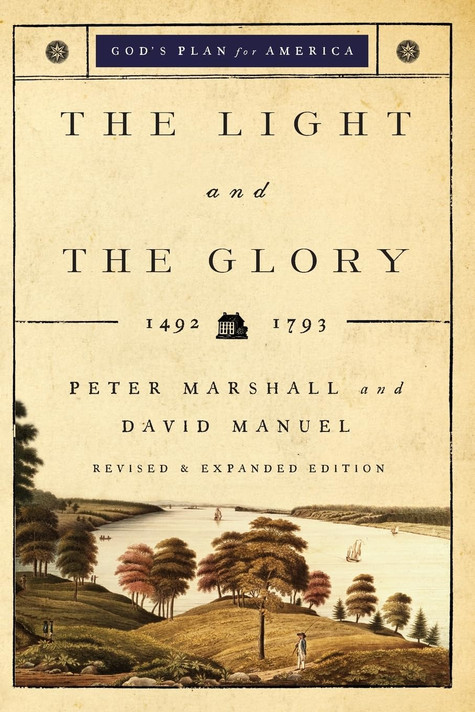 The Light and the Glory: 1492-1793 (Revised, Expanded) The Light and the Glory: 1492-1793 (Revised, Expanded)