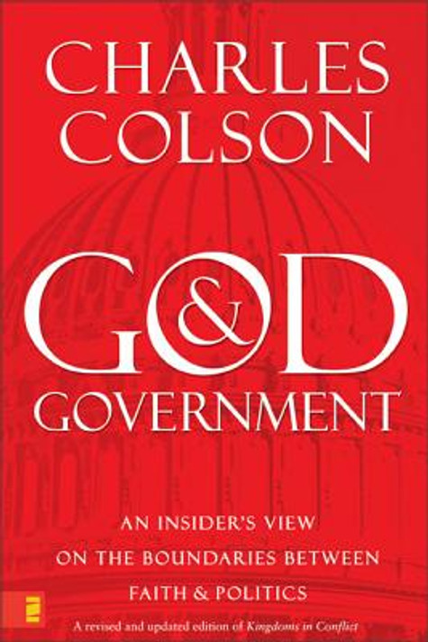 God and Government: An Insider's View on the Boundaries Between Faith and Politics (Revised) God and Government: An Insider's View on the Boundaries Between Faith and Politics (Revised)