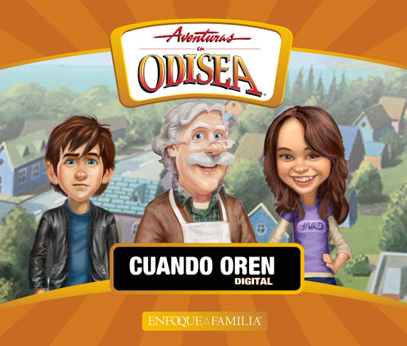 Aventuras en Odisea: Y cuando oren (Digital) Aventuras en Odisea: Y cuando oren (Digital)