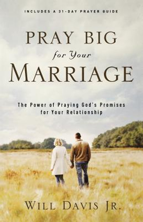 Pray Big for Your Marriage Pray Big for Your Marriage