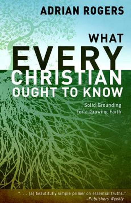 What Every Christian Ought to Know