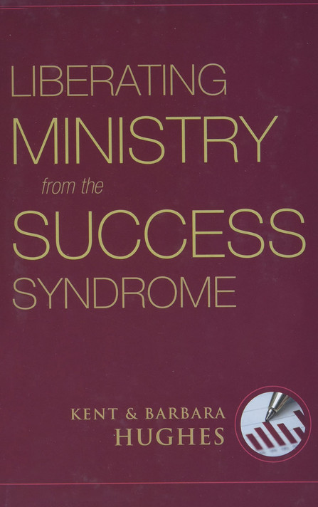 Liberating Ministry from the Success Syndrome Liberating Ministry from the Success Syndrome