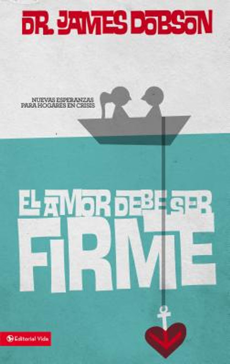 El Amor Debe Ser Firme El Amor Debe Ser Firme