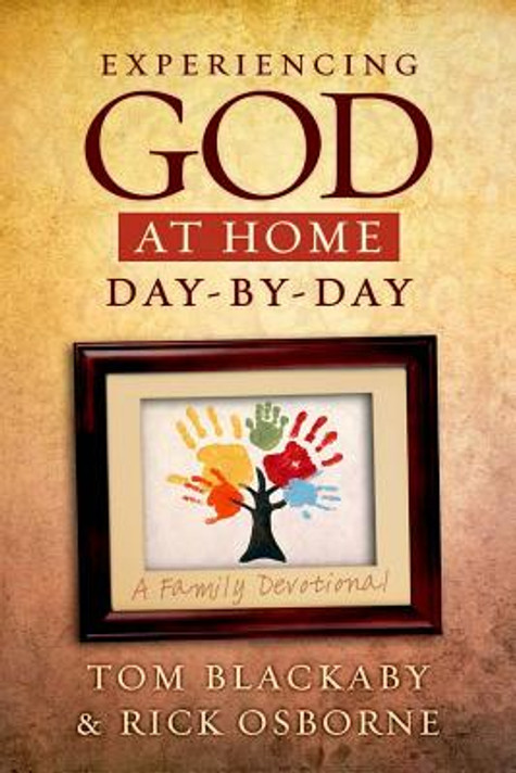Experiencing God at Home Day-By-Day Experiencing God at Home Day-By-Day