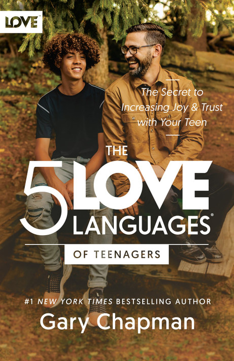 The 5 Love Languages of Teenagers: The Secret to Loving Teens Effectively The 5 Love Languages of Teenagers: The Secret to Loving Teens Effectively