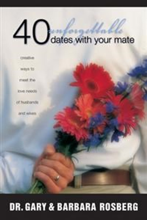 40 Unforgettable Dates with Your Mate 40 Unforgettable Dates with Your Mate